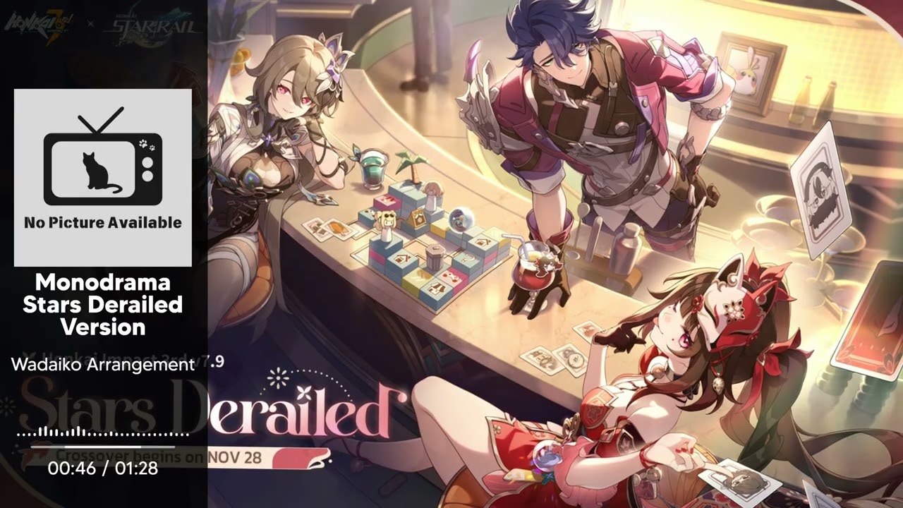 《Star Rail&times;Honkai 3rd》Monodrama &middot; Stars Derailed Version Wadaiko Arrangement