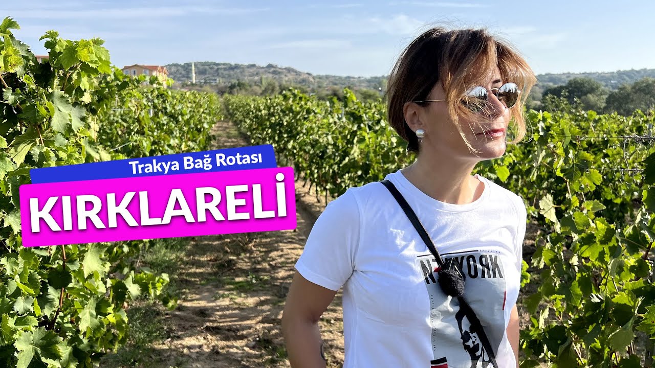 KIRKLARELİ GEZİLECEK YERLER - Şenay Akkurt'la Hayat Bana Güzel