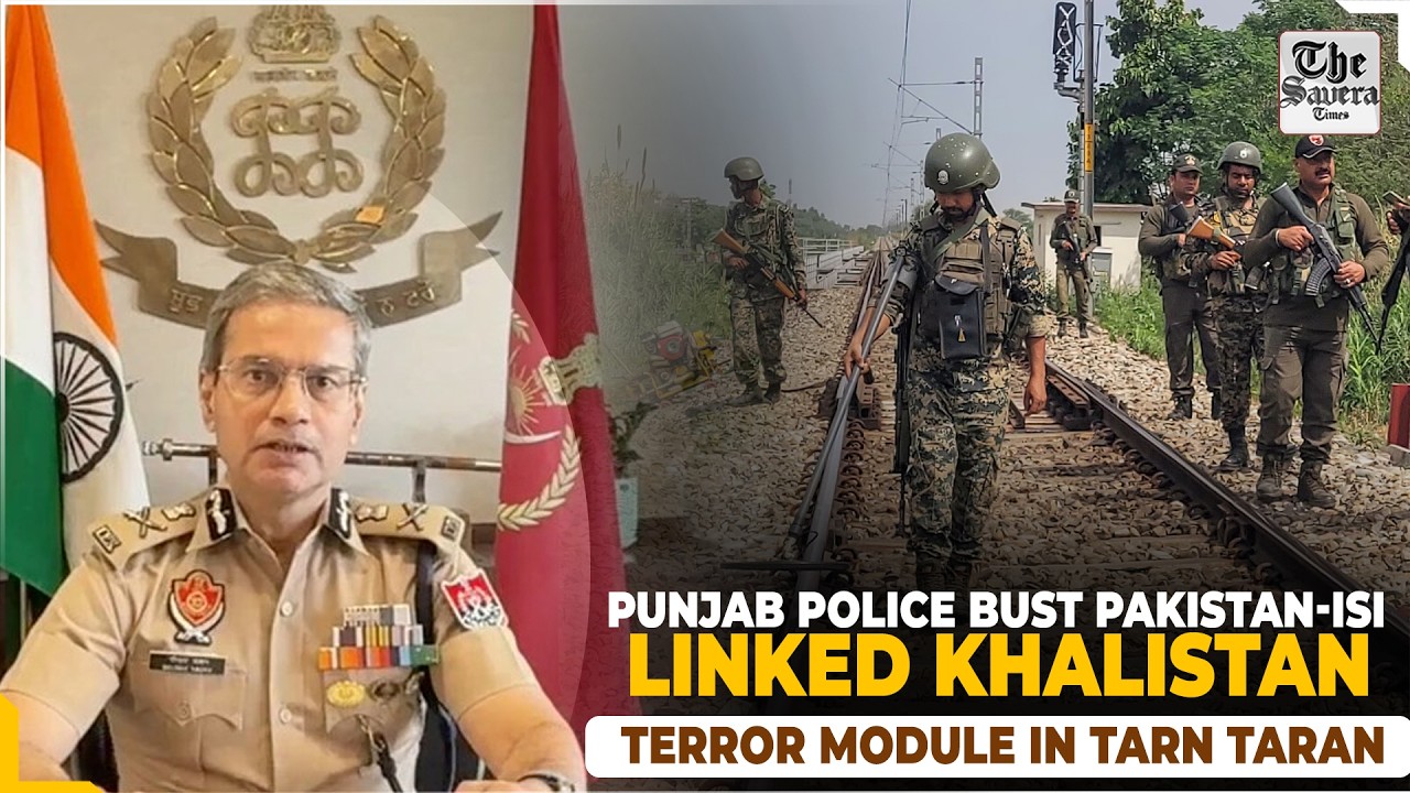 DGP Gaurav Yadav: Punjab Police Bust Pakistan-ISI Linked Khalistan Terror Module in Tarn Taran