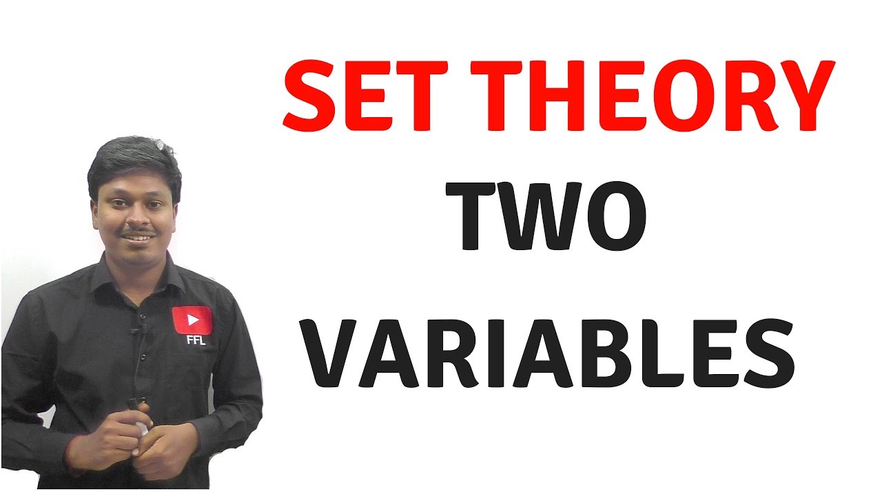 SET THEORY _ Two Variables (Lesson-1)