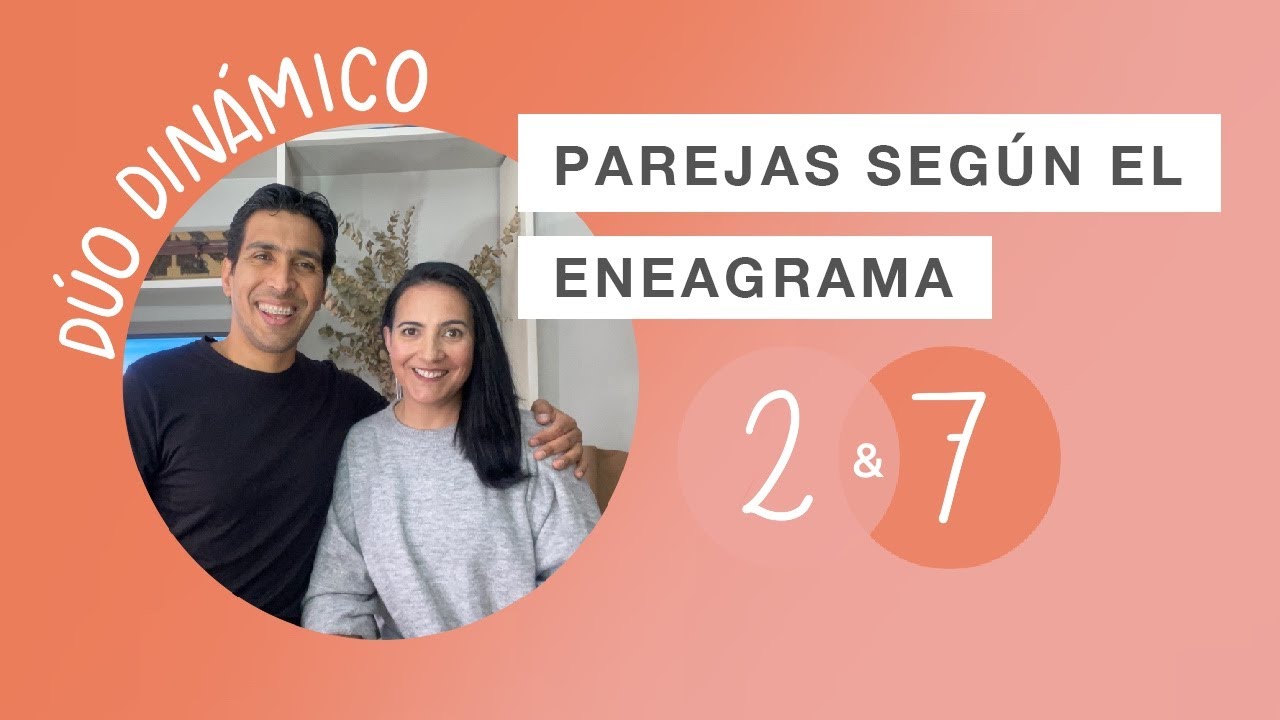 Eneagrama: La Dinámica de Tipos 7 y 2 con Francisco y Ginny Luna