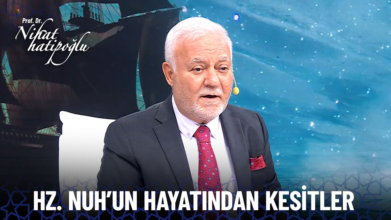 Hz. Nuh'un hayatından kesitler | Nihat Hatipoğlu Özel Kolaj