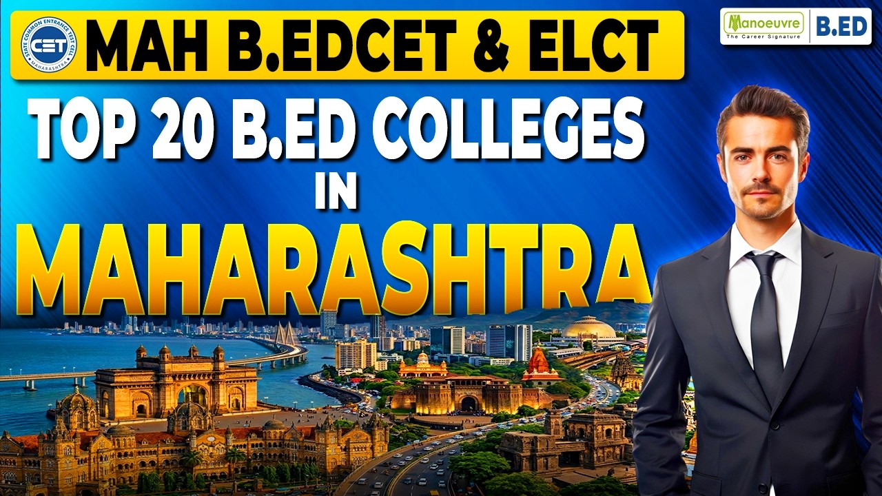 Top 20 B.Ed Colleges in Maharashtra 🎯 | MAH B.Ed CET & ELCT | Fees, Seats & Cut Off