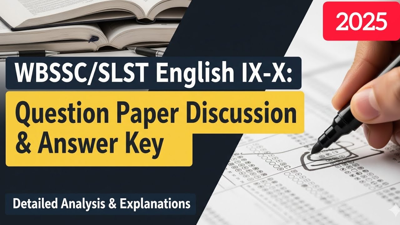 2025 WBSSC SLST Question Paper Solution | English (IX–X)