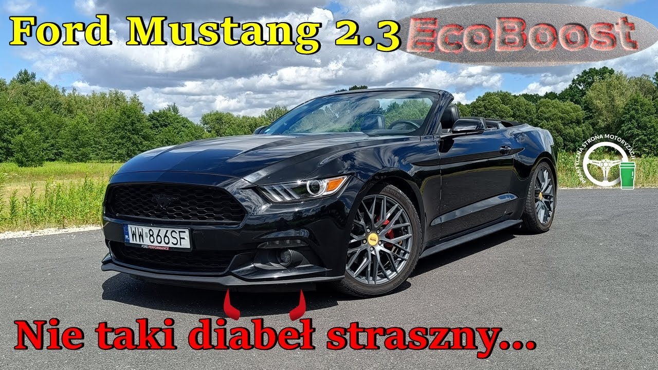 2017 Ford Mustang 2.3 Ecoboost Cabrio - Nie taki diabeł straszny...