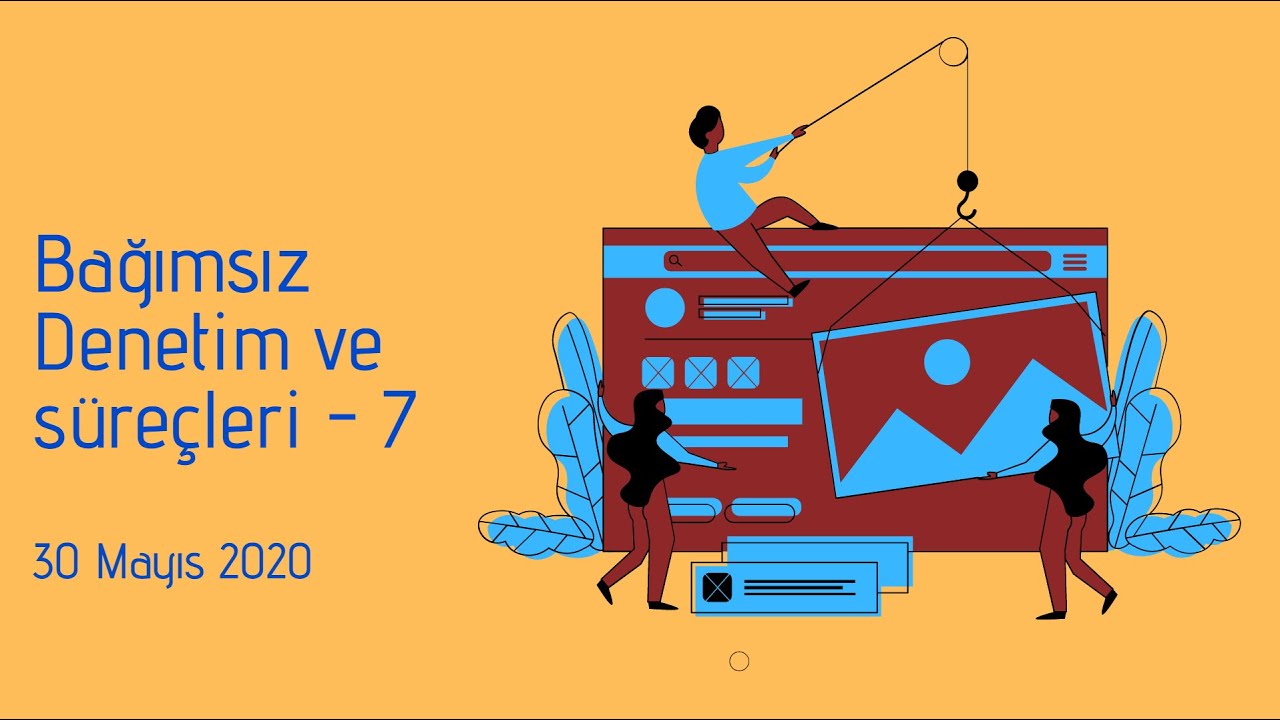 Bağımsız Denetim ve Süreçleri #7. online eğitim | 30 Mayıs 2020