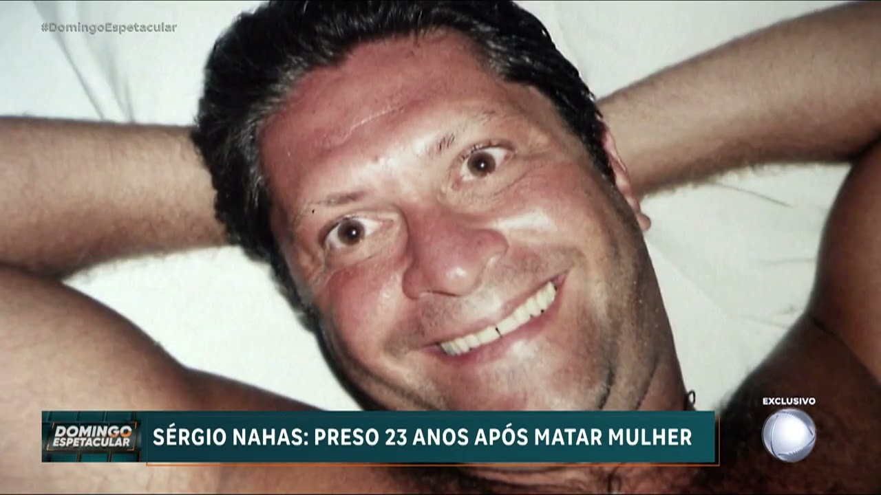 Empresário Sergio Nahas é preso na Bahia após 23 anos foragido
