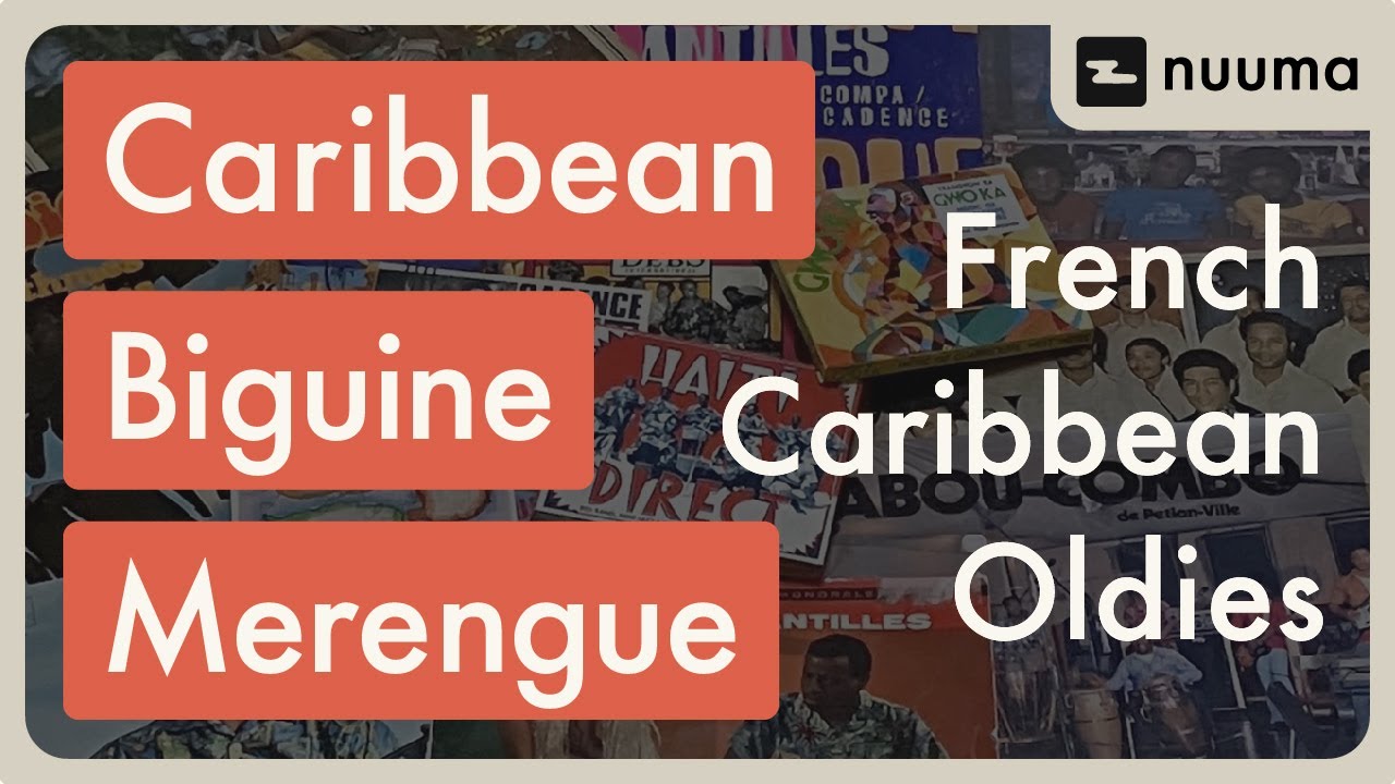French Caribbean Oldies / Caribbean, Biguine, Merengue | nuuma