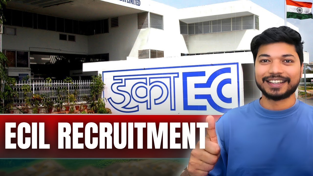 ECIL Recruitment Notification 2025 ✅ Govt Jobs | Salary, Vacancies & Eligibility