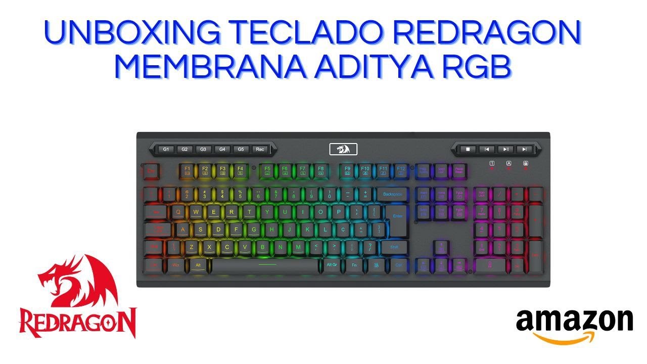 Unboxing Teclado Redragon Aditya RGB Membrana