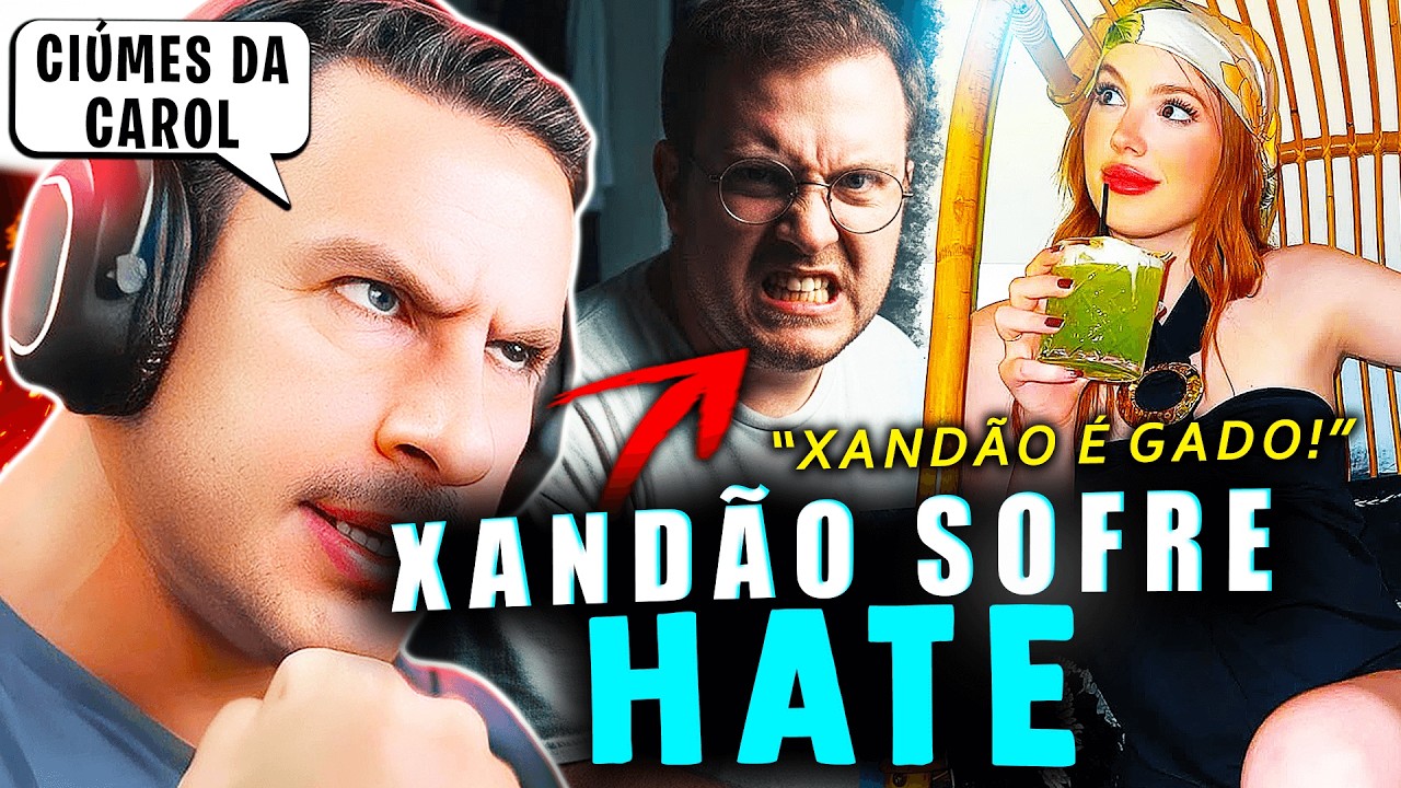 SUPER XANDÃO TOMOU HATE DE INSCRITO QUE ESTAVA COM CIÚMES DA CAROL BALDS