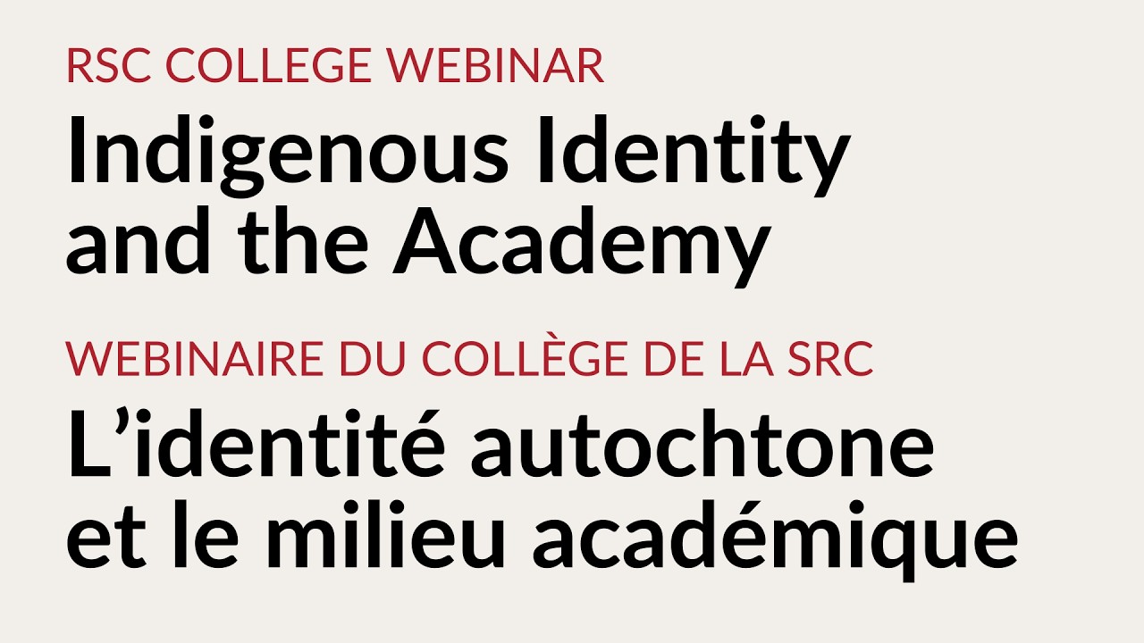 RSC College Webinar: Indigenous Identity and the Academy