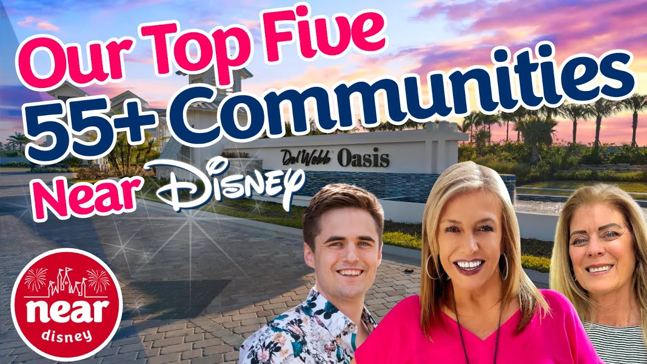Discover the Best 55+ Communities Near Disney World in Orlando, FL #orlandoretirement