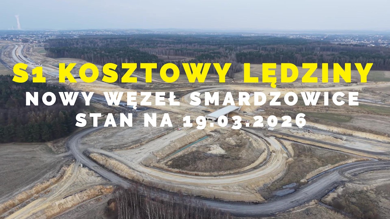🇵🇱 S1 KOSZTOWY WĘZEŁ LĘDZINY (SMARDZOWICE) &ndash; ZOBACZ POSTĘPY BUDOWY STAN NA 19 03 2026