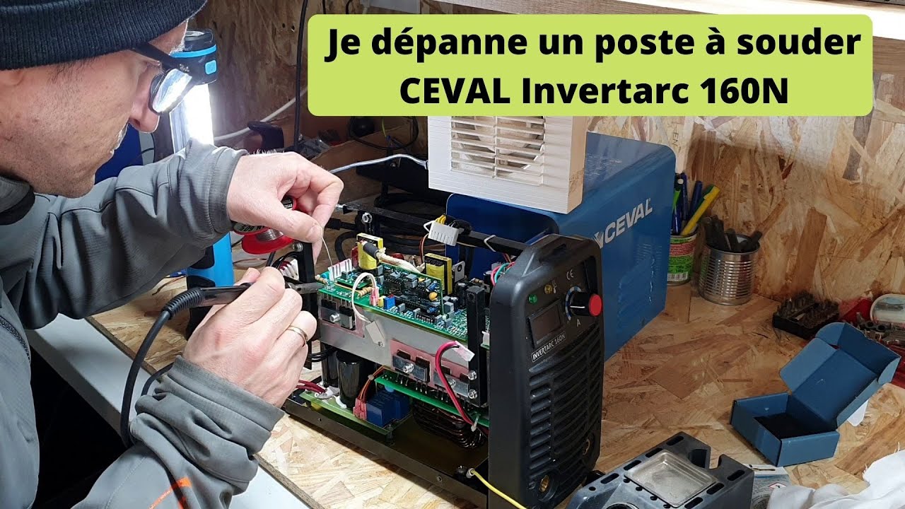 Dépannage d'un poste à souder CEVAL Invertarc 160N.
