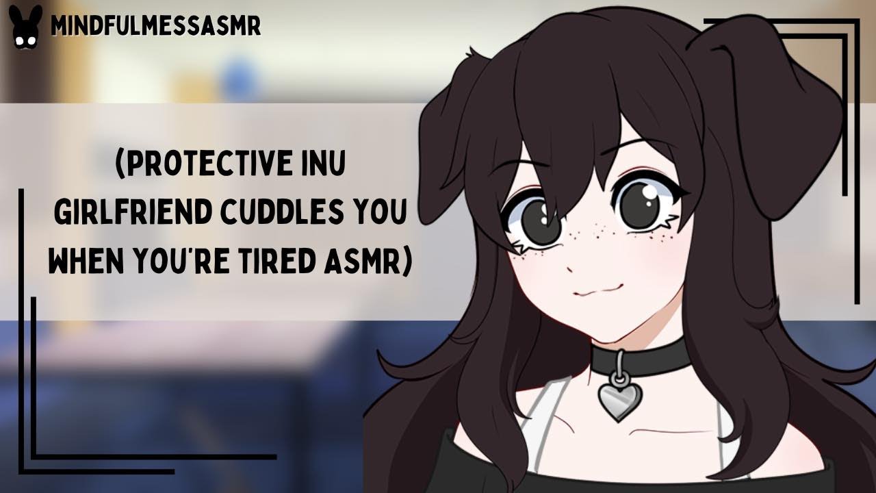 You'll Never Be Alone When I'm Around (Protective Inu Girlfriend ASMR)