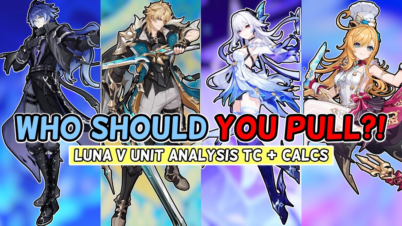 Is This Patch A Huge Skip?! | Luna V Unit Analysis TC + Calcs