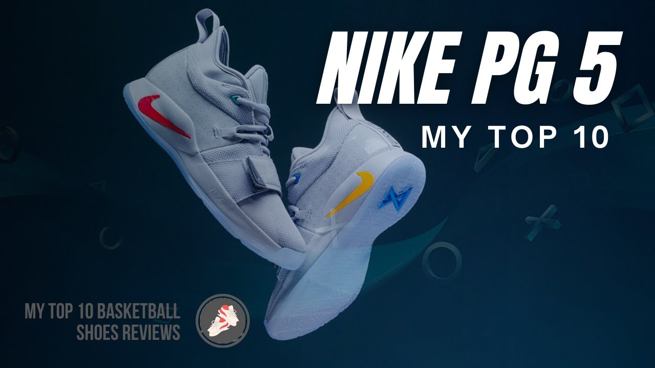 Nike PG 5  - My Top 10 Basketball Shoes Reviews