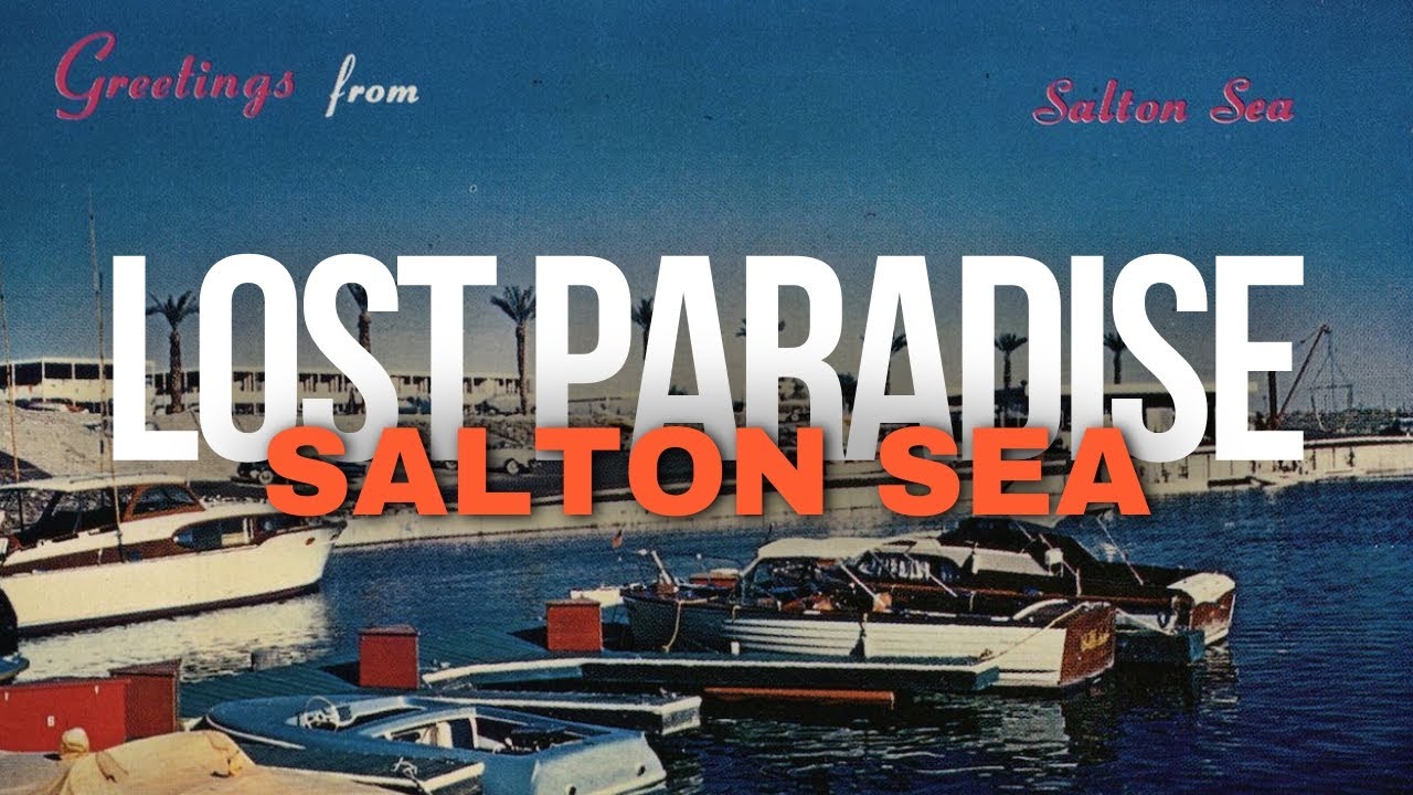 The Lost Paradise of America | SALTON SEA