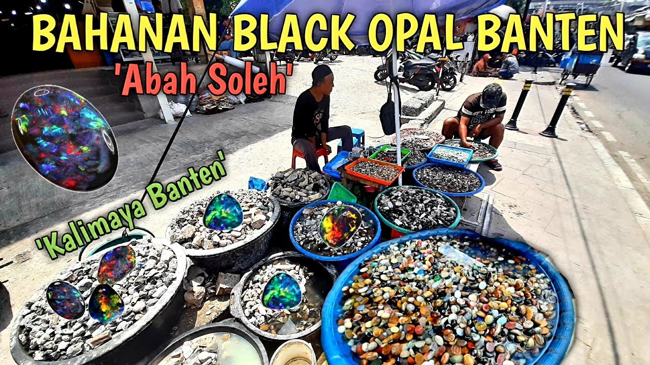 BAHAN KALIMAYA BLACK OPAL BANTEN MELIMPAH DI TEMPAT ABAH SOLEH