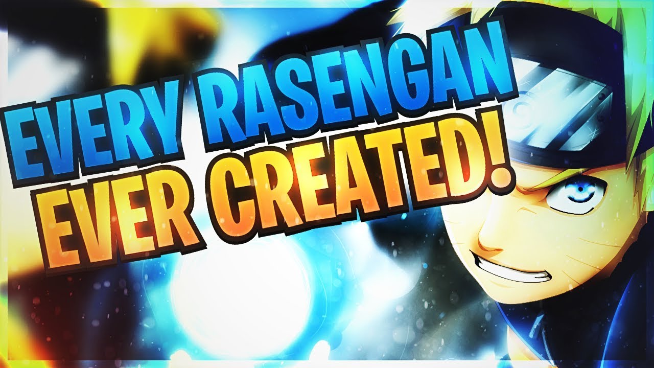 Every Major Rasengan Naruto Uzumaki Created Explained!