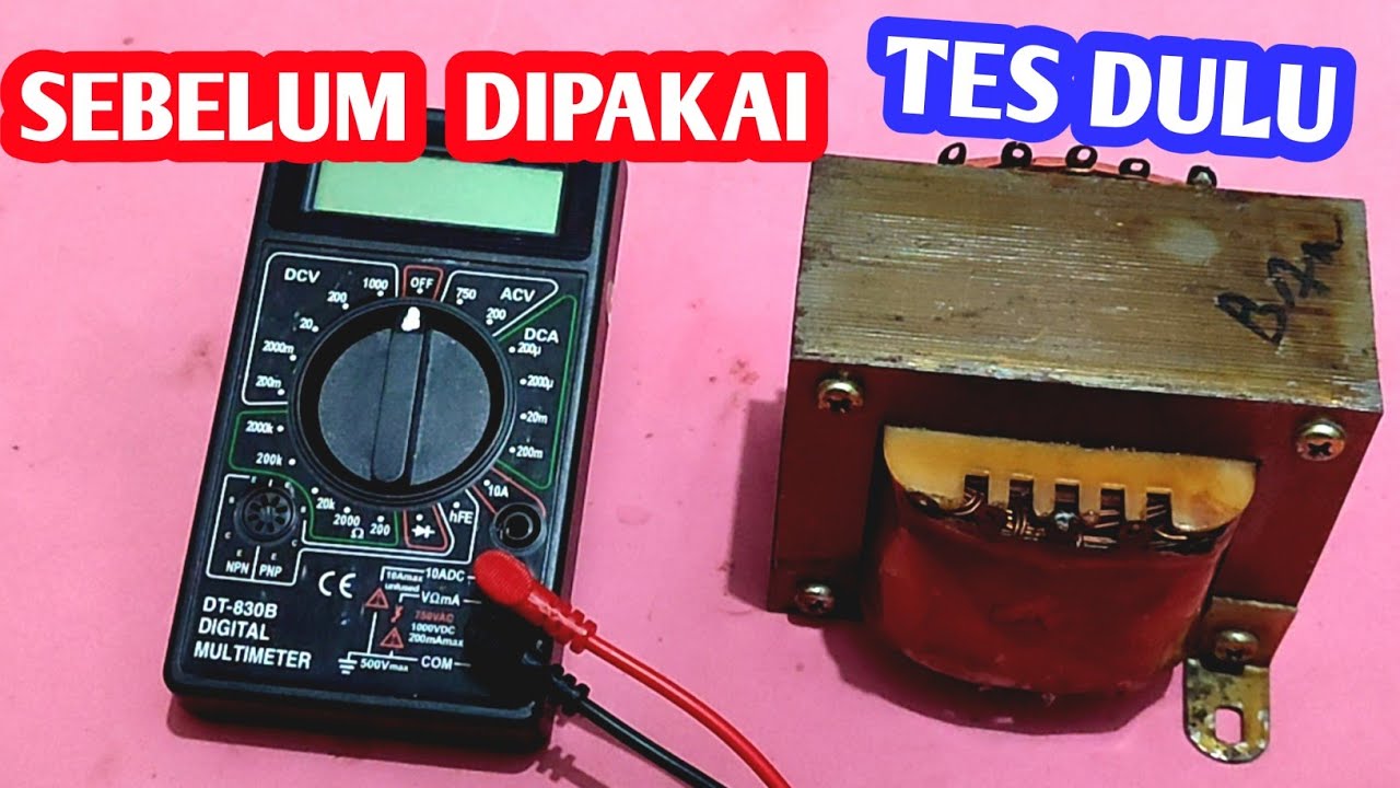 Cara Mengecek Trafo Hidup Atau Mati, Cara Tes Trafo Masih Bagus Atau Rusak