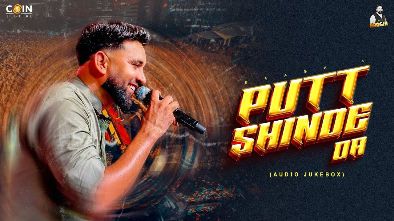 PUTT SHINDE DA By BAAGHI (AUDIO JUKEBOX) Latest Punjabi Song 2024