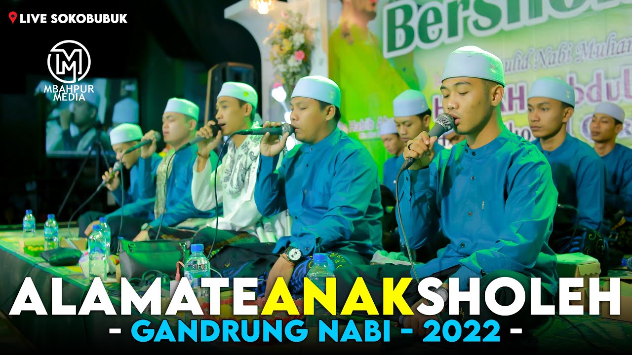 SHOLAWAT VIRAL ALAMATE ANAK SHOLEH - GANDRUNG NABI LIVE SOKOBUBUK