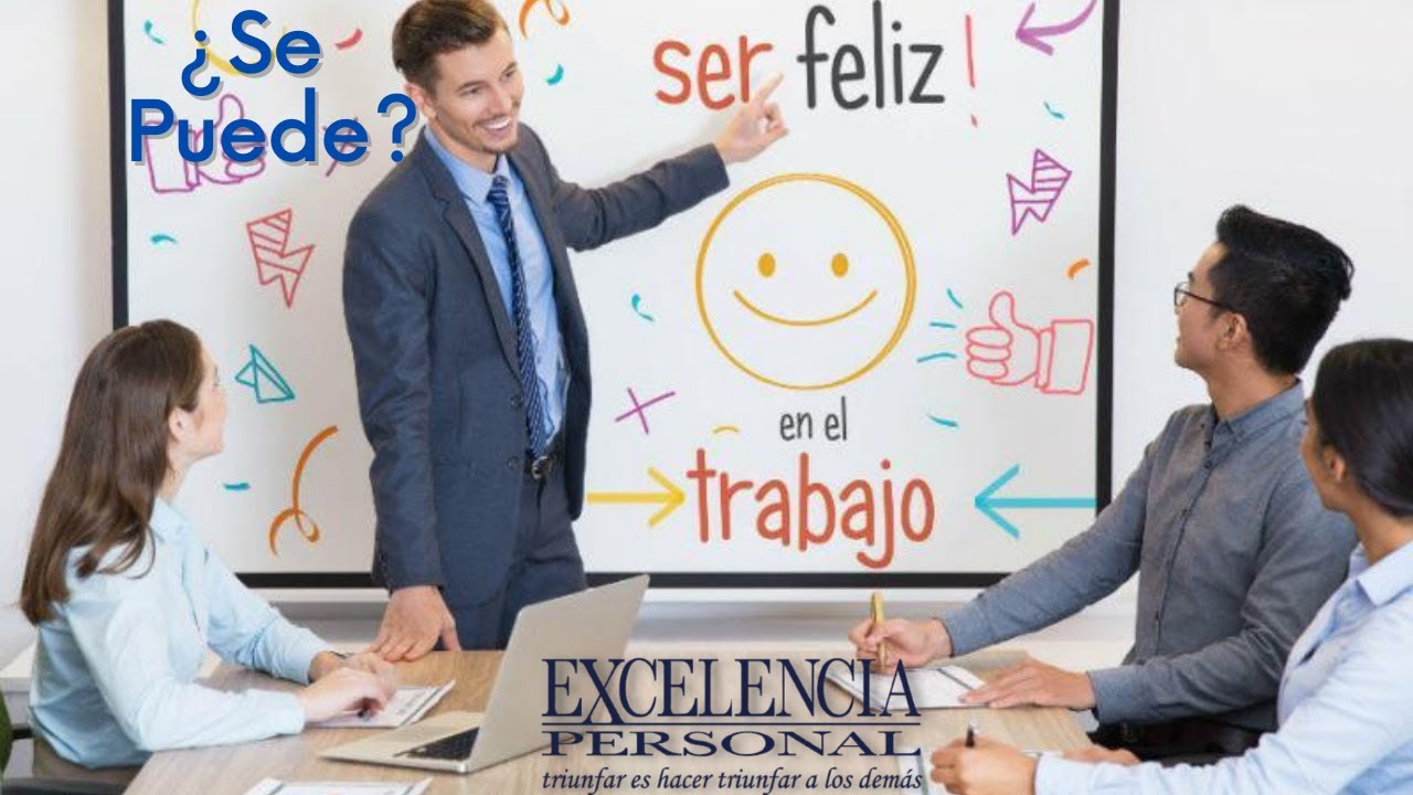 Ser Feliz en el trabajo. Lic. Gerardo Canseco H. 🎙