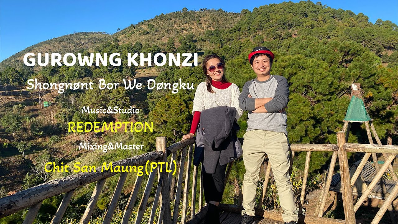 Shongnønt Bor We Døngku - Gurowng & Khonzi