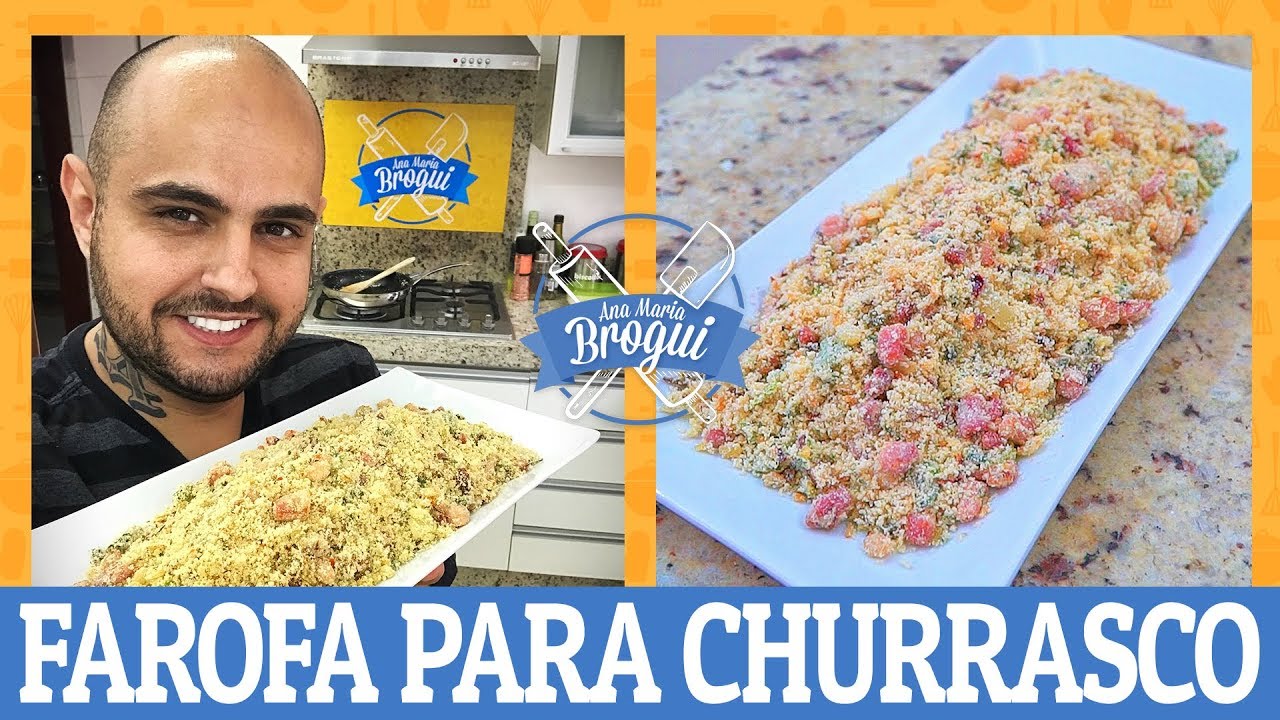 COMO FAZER UMA FAROFA PARA CHURRASCO DELICIOSA | #AnaMariaBrogui
