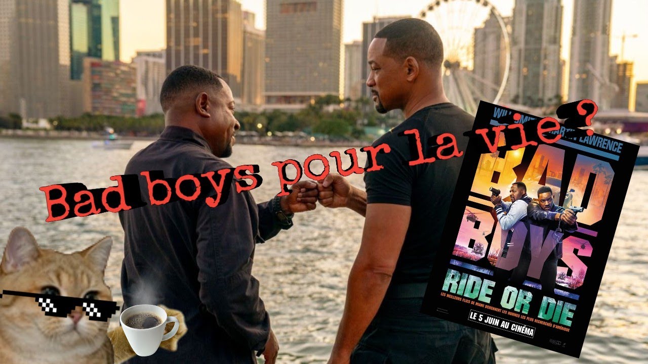 Critique éclatée - Bad boys Ride or die (Bad boys pour la vie ?)