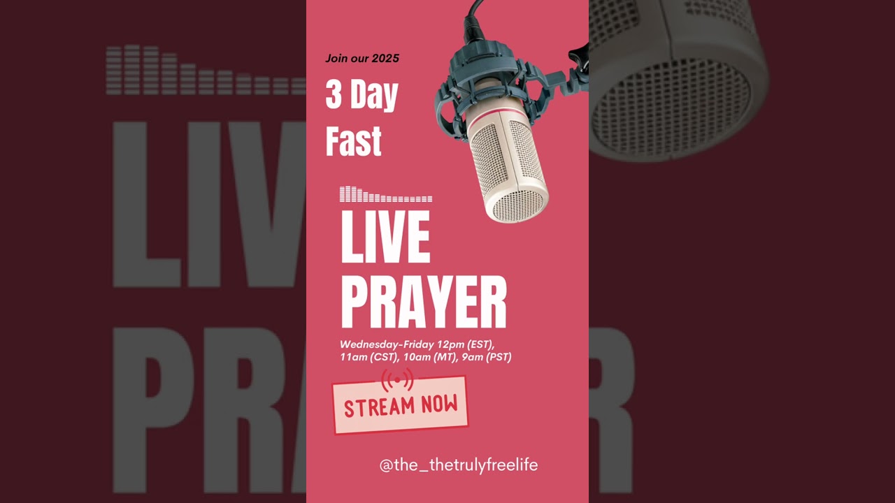 3 Day 2025 Fast - Day 3 - Breakthrough Prayers