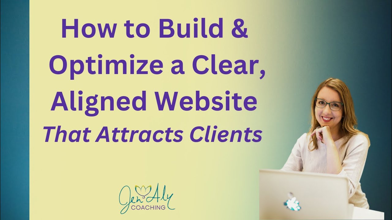 How to Build & Optimize a Clear, Aligned Website That Attracts Clients | Strategy for Entrepreneurs
