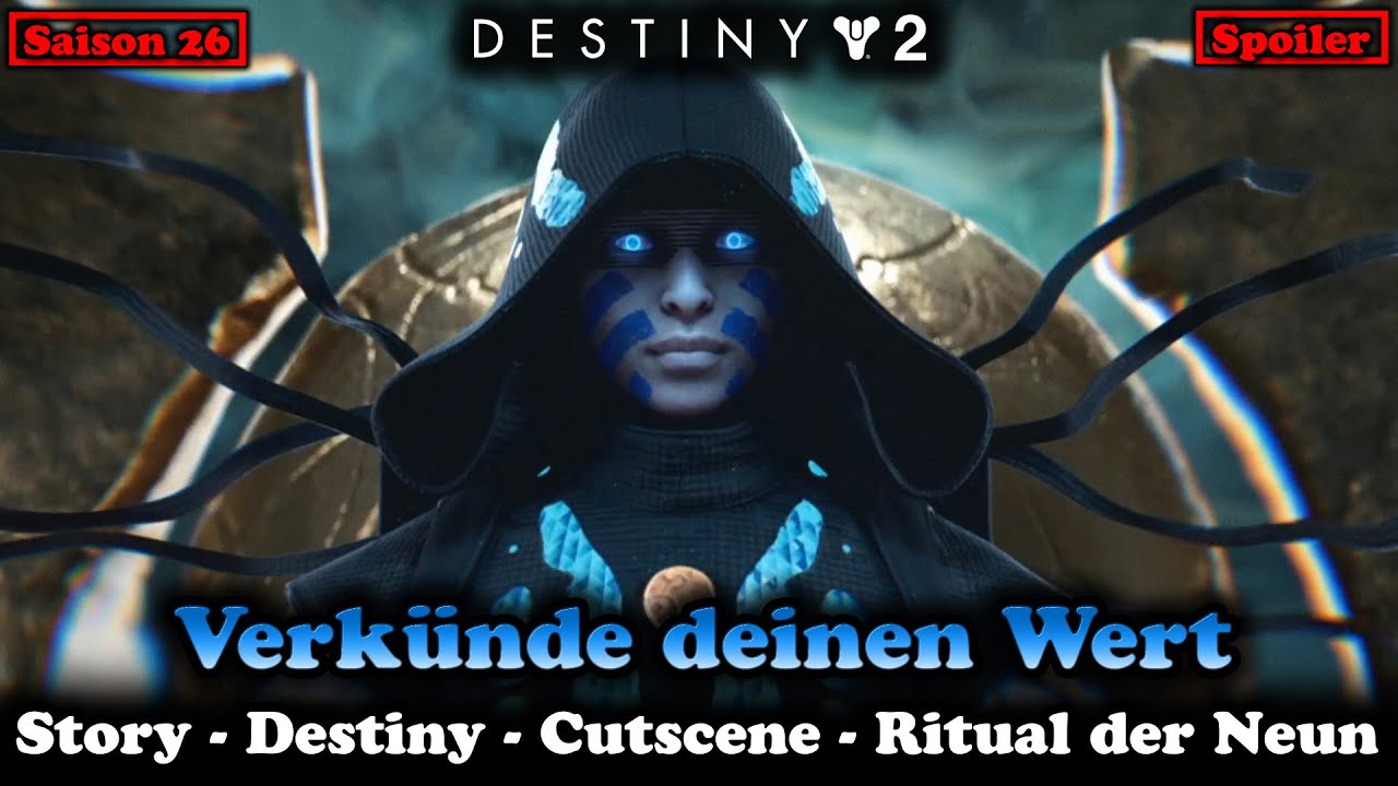 Verk&uuml;nde deinen Wert Cutscene (New) - Saison 26 (Destiny 2) [Ritual der Neun]