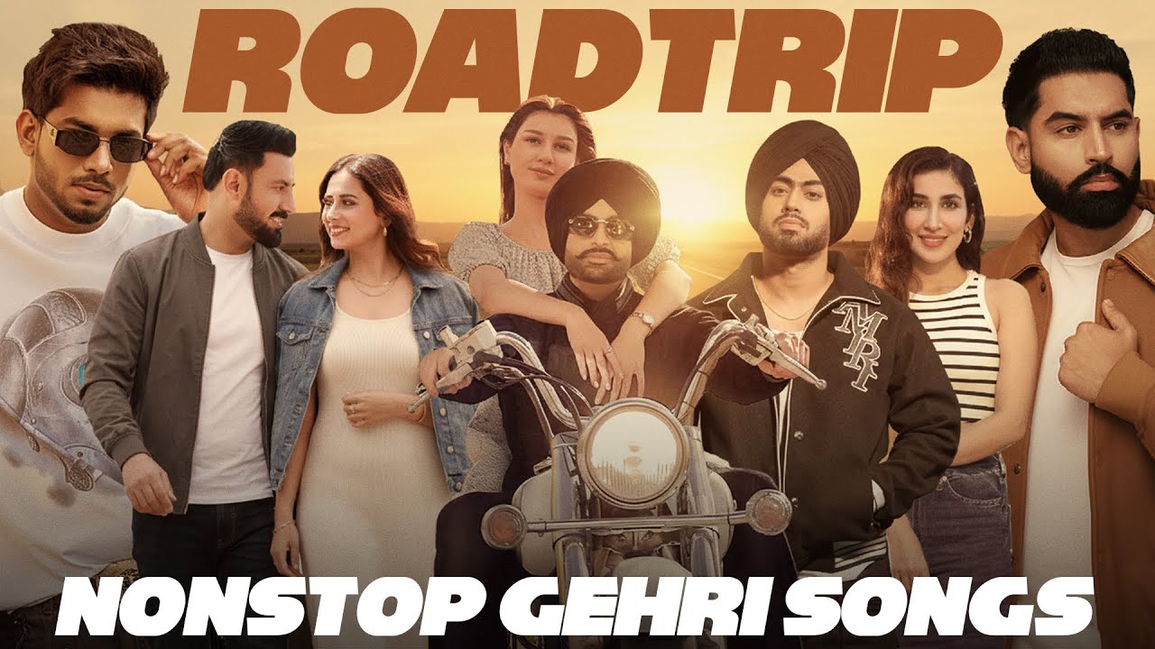 Road Trip Nonstop Gehri Songs (Mashup) | Latest Punjabi Song 2025 | New Punjabi Song 2025