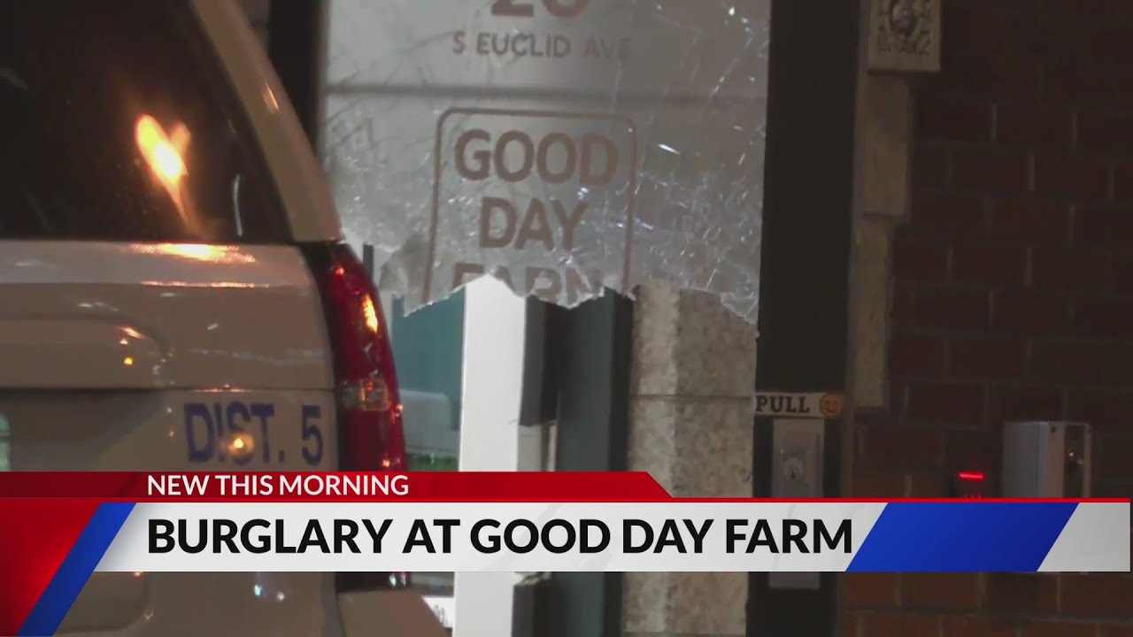 Burglary at Good Day Farms dispensary early Thursday morning