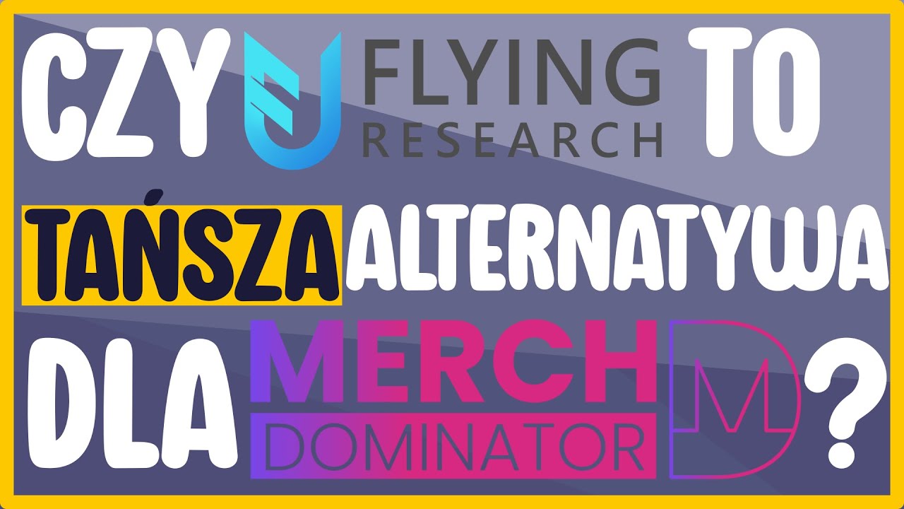Flying Research czy Merch dominator? Porównanie dwóch narzędzi do szukania niszy na Print on Demand.