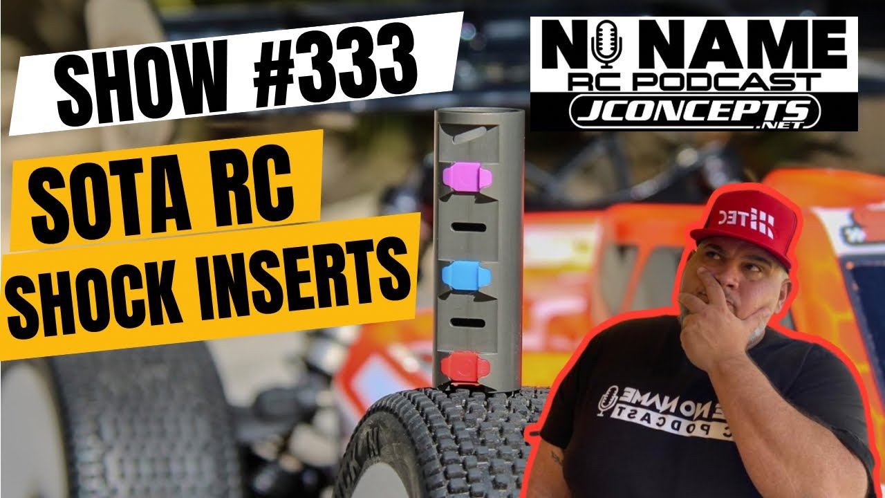 Show #333 The No Name Rc Podcast - SOTA Shock Inserts Deep Dive - RC Shock Innovation