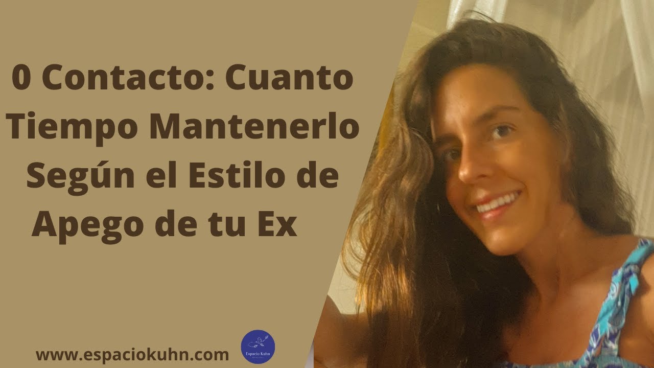 0 Contacto: Cuanto Tiempo Mantenerlo Según el Estilo de Apego de tu Ex