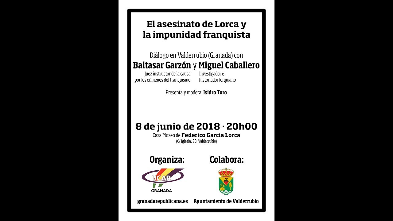 El asesinato de Lorca y la impunidad franquista - Diálogo entre Baltasar Garzón y Miguel Caballero