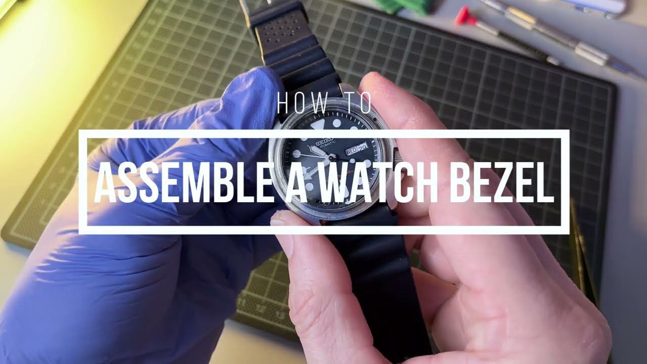 HOW TO: Assemble a watch bezel