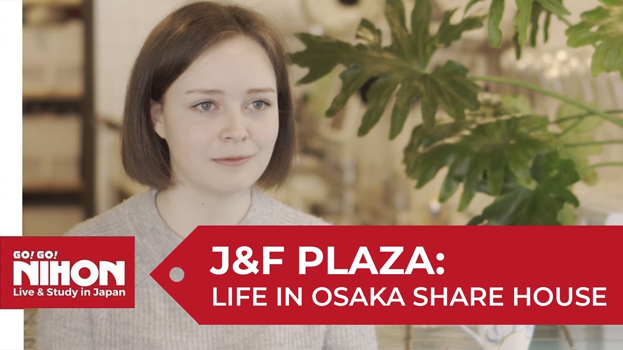 Life in Osaka: Living in a J&F Share House