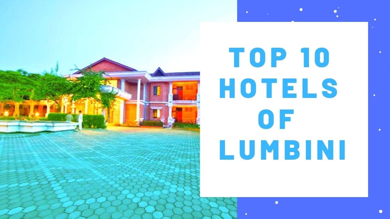 Top 10 hotels of Lumbini | SherpaChat