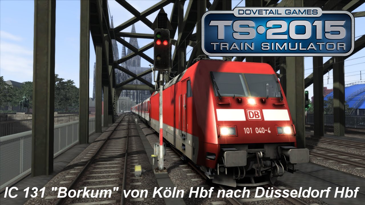 Train Simulator 2015 | PC/Gameplay/Full HD | Intercity von Köln Hbf nach Düsseldorf Hbf