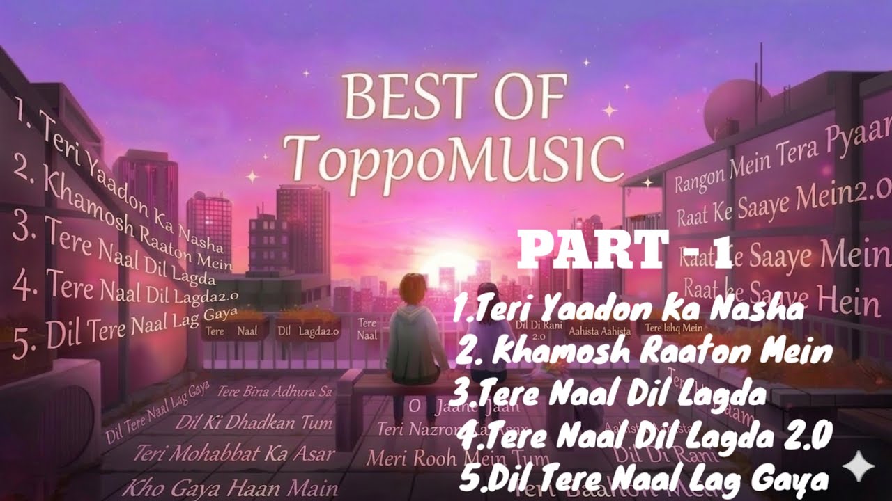  Best of ToppoMUSIC (Part 1) | Lofi & Chill Mix 2026 | Soulful Hindi-Punjabi Melodies 