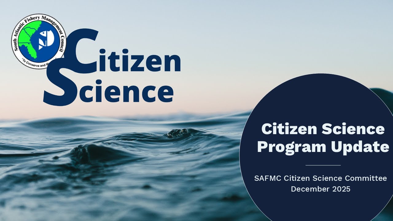 SAFMC Citizen Science Program Update: December 2025 Council Meeting