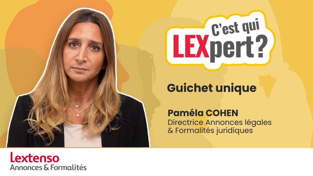 C'est qui LEXpert ? Lextenso face aux défis du Guichet unique.