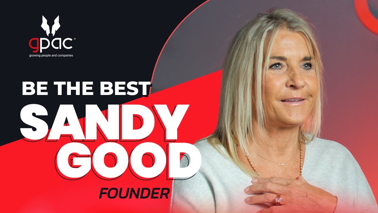 gpac's #bethebest | Sandy Good: Family-led Success