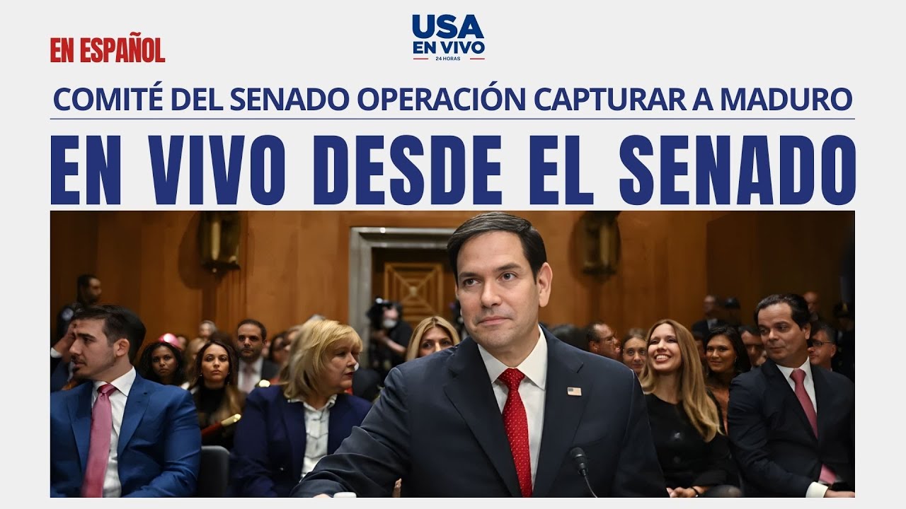 EN VIVO Marco Rubio testifica en comité del Senado sobre operación capturar a Maduro | USA EN VIVO 🔴